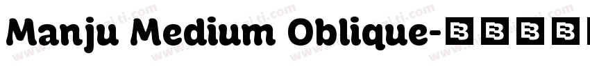 Manju Medium Oblique字体转换